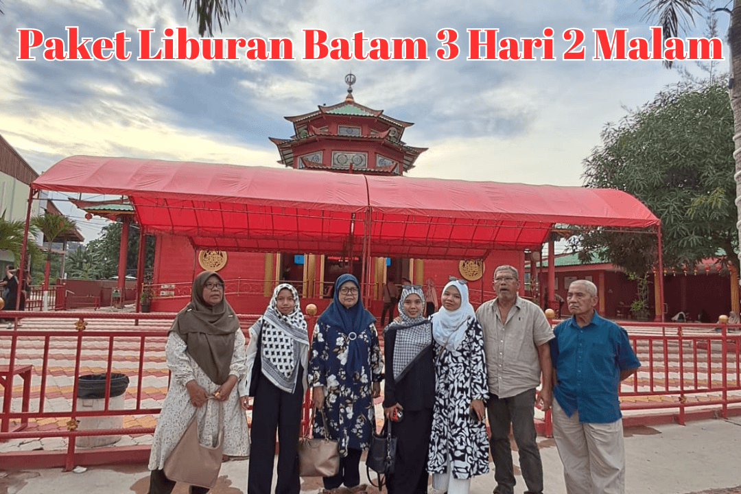 Paket Liburan Batam 3 Hari 2 Malam