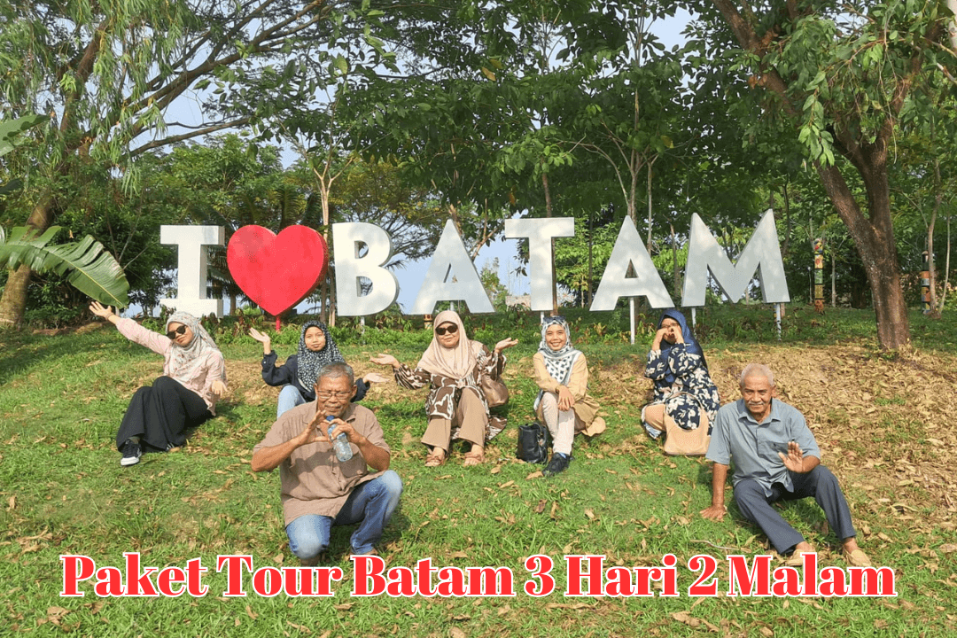 Paket Tour Batam 3 Hari 2 Malam